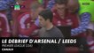 Le débrief d'Arsenal / Leeds - Premier League (J36)