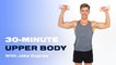 Strengthen and Tone Your Upper Body With This Advanced 30-Minute Routine