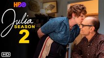 Julia Season 2 Trailer (2022) HBO Max, Release Date, Cast,Episode 1, Sarah Lancashire, Teaser,Plot