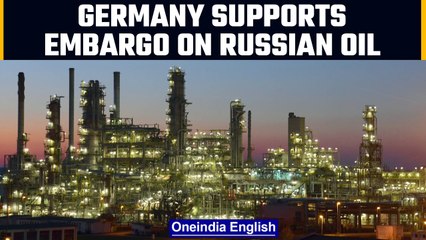 Germany now supports an embargo on Russian oil |Oneindia News