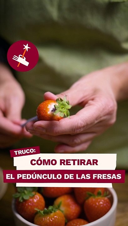 Truco - Cómo retirar el pedúnculo de las fresas