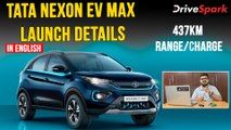 Tata Nexon EV Max Launched At Rs 17.74 Lakh | 437 KM Range, Regen Braking, 7.2 kW AC Fast Charger