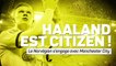 Transferts - Haaland s'engage avec Manchester City