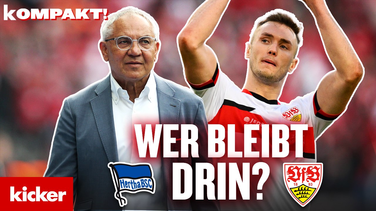 Orakelt Magath Hertha in die Relegation? Der Abstiegsthriller: Hertha BSC & VfB Stuttgart