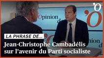 Jean-Christophe Cambadélis: «Soit on rompt l’accord avec LFI et le PS se refonde, soit on continue de s’intégrer et on disparaît»