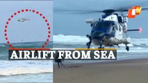 Cyclone Asani | Airlift & Rescue Of Fishermen From Sea