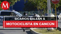 Quintana Roo: Sicarios asesinan a motociclista a balazos