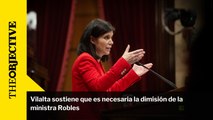 Vilalta sostiene que es necesaria la dimisión de la ministra Robles