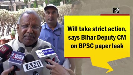 Will take strict action, says Bihar Deputy CM on BPSC paper leak