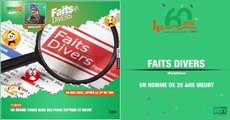 Faits Divers du vendredi 06 mai 2022 avec Nadège Koffi