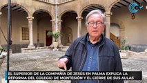 El superior de la Compañía de Jesús en Palma explica la reforma del Colegio de Montesión y el cierre de sus aulas