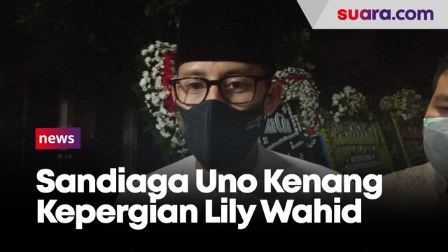 Kenang Kepergian Adik Gus Dur Lily Wahid, Sandiaga Uno Ingat Saat Berkontestasi di Pilpres 2019