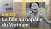 Pourquoi « la petite fille au Napalm » » n’a pas mis fin à la guerre du Vietnam