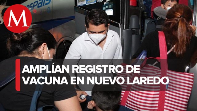 Nuevo Laredo amplía registro de vacunación transfronteriza a menores y adultos