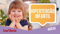 HIPERTENSÃO INFANTIL: ENTENDA OS PRINCIPAIS SINTOMAS E COMO EVITAR COMPLICAÇÕES (2022)