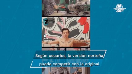 TikTok: versión norteña de "As it was" de Harry Styles se hace viral