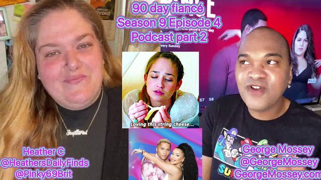 90 day fiance OG S9E4 podcast with Host George Mossey Heather C Part 2 90dayfiance news