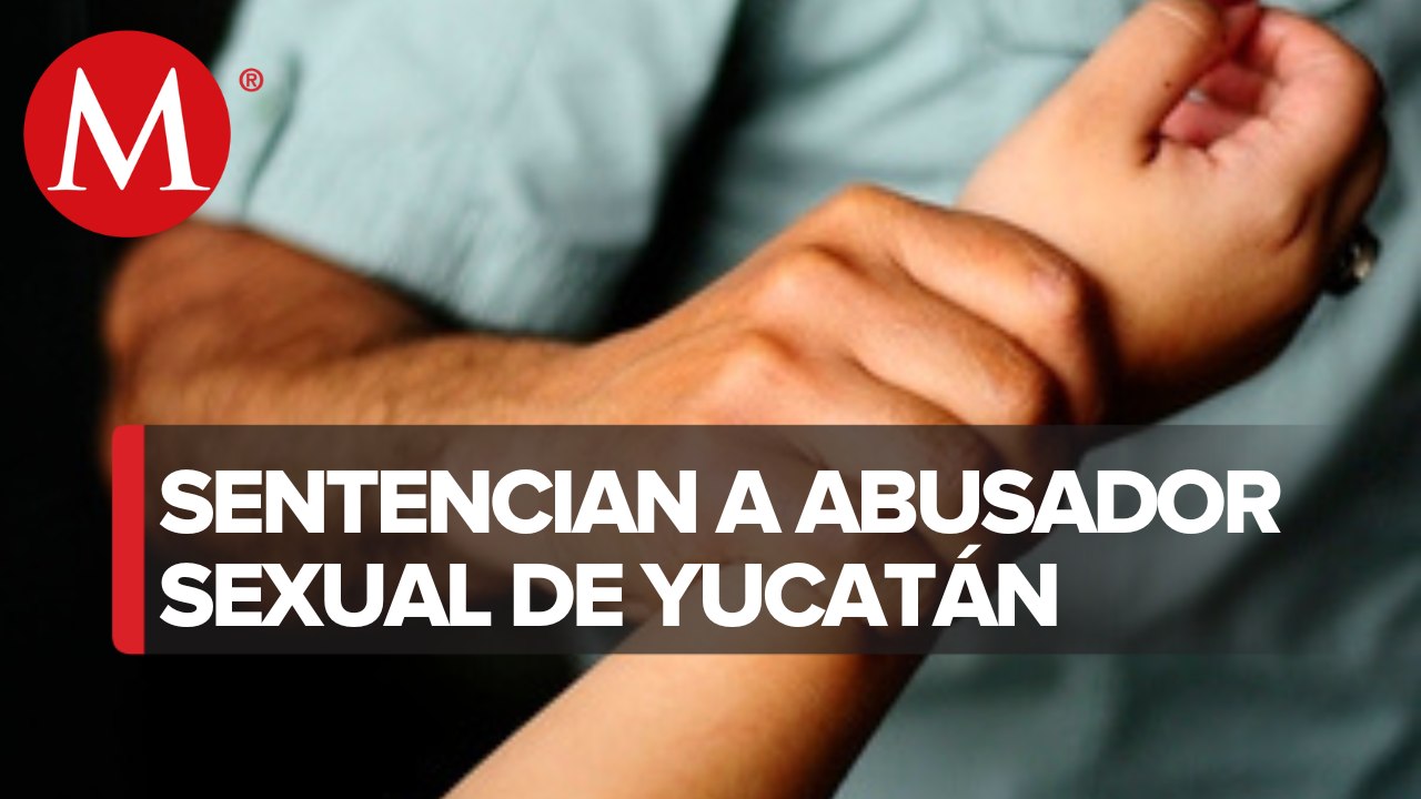 En Yucatán, sentencian a seis años a hombre acusado de abuso sexual