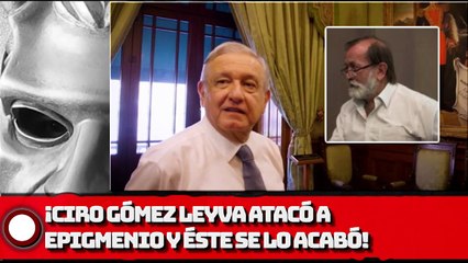 CIRO GÓMEZ LEYVA ATACÓ A EPIGMENIO IBARRA Y ÉSTE SE LO ACABÓ