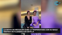La novia de Reguilón sube la temperatura con su baile vestida de flamenca en Sevilla