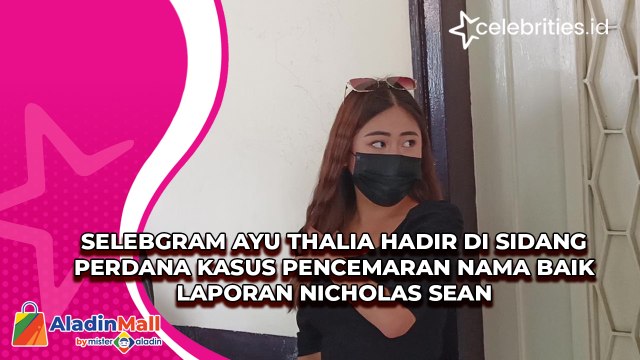 Selebgram Ayu Thalia Hadir di Sidang Perdana Kasus Pencemaran Nama Baik Laporan Nicholas Sean