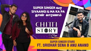 Chitti Story With Sam Ft.Super Singer Title Winner Sridhar Sena & Finalist Anu _ Part 2 _ Sam Vishal