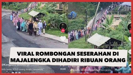 Viral Rombongan Seserahan di Majalengka Mengular Dihadiri Ribuan Orang, Kayak Bubaran Konser!