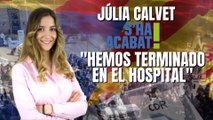 El grito de Júlia Calvet, de S'ha Acabat: 'Tememos por nuestra integridad física. Hemos terminado en el hospital'
