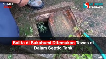Balita di Sukabumi Ditemukan Tewas di Dalam Septic Tank