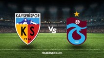 Kayserispor - Trabzonspor maçı ne zaman, saat kaçta, hangi kanalda? Kayserispor - Trabzonspor maçı şifresiz mi?
