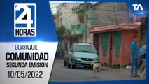 Noticias Guayaquil: Noticiero 24 Horas 10/05/2022 (De la Comunidad - Segunda Emisión)