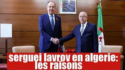 le chef de la diplomatie russe en visite en Algérie, voici les raisons