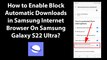 How to Enable Block Automatic Downloads in Samsung Internet Browser On Samsung Galaxy S22 Ultra