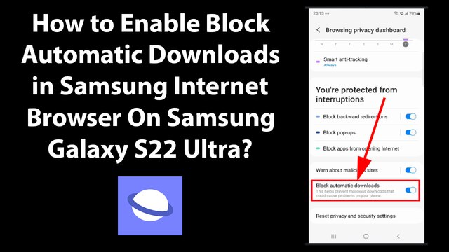 How to Enable Block Automatic Downloads in Samsung Internet Browser On Samsung Galaxy S22 Ultra