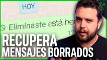 WHATSAPP: Recupera  MENSAJES BORRADOS