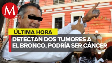 Médicos detectaron dos tumores a 'El Bronco'; estudian posible cáncer