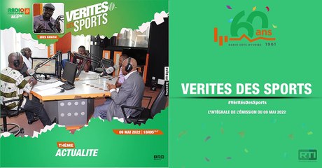 Vérités Des Sports du lundi 09 Mai 2022 avec Brice Kouassi