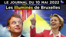 Macron et Von der Leyen contre le peuple !  - JT du mardi 10 mai 2022