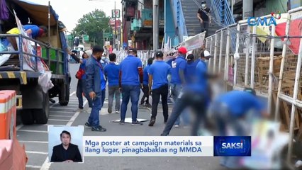 Mga poster at campaign materials sa ilang lugar, pinagbabaklas ng MMDA | Saksi