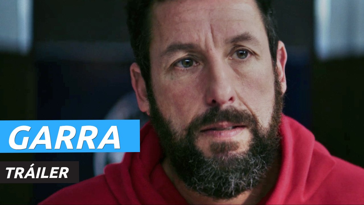 Tráiler de Garra, la nueva película de Netflix con Adam Sandler