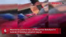 Meksika’da belediye binasını basan öfkeli grup 31 çalışanı kaçırdı