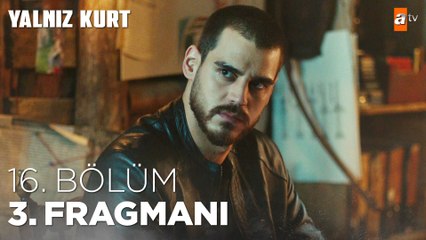 Yalnız Kurt 16. Bölüm 3. Fragmanı