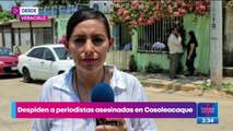 Despiden a las reporteras asesinadas en Cosoleacaque, Veracruz