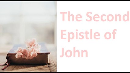 The Second Epistle of John, New Testament, Bible