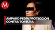 Rosario Robles se desmarca de amparo promovido a su nombre por supuesta tortura