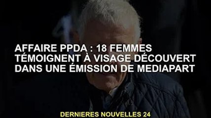 Affaire PPDA : 18 femmes témoignent publiquement dans l'émission Mediapart