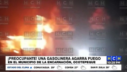 Gasolinera agarra fuego en La Encarnación, Ocotepeque