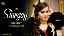 Sta Stargay By Almas Khalil | Pashto Audio Song | Spice Media