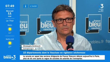 La sécheresse s'installe en Vaucluse, avec Christophe Embranch, hydrogéologue à l'Université d'Avignon
