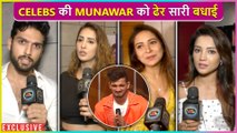 Munawar Won Many Hearts | TV Celebs Best Reaction On Him | Dheeraj, Chahat, Adaa & More